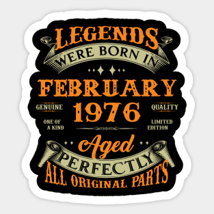 47th Birthday Gift Legends Born In February 1976 47 Years Old Sticker